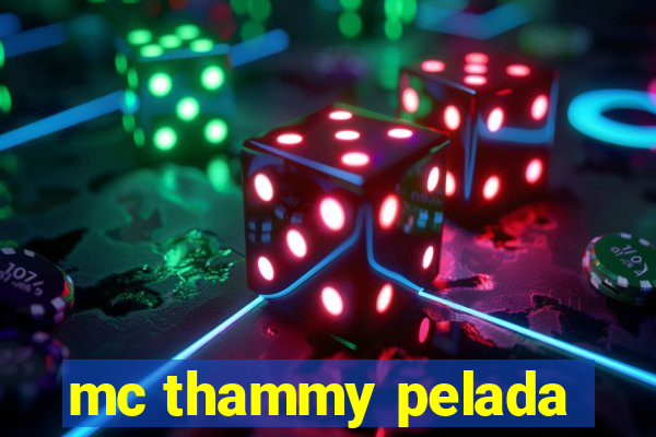 mc thammy pelada